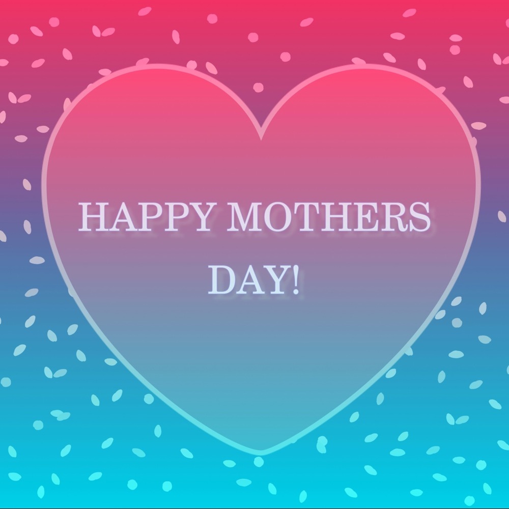 HAPPY MOTHERS DAY! - SALE